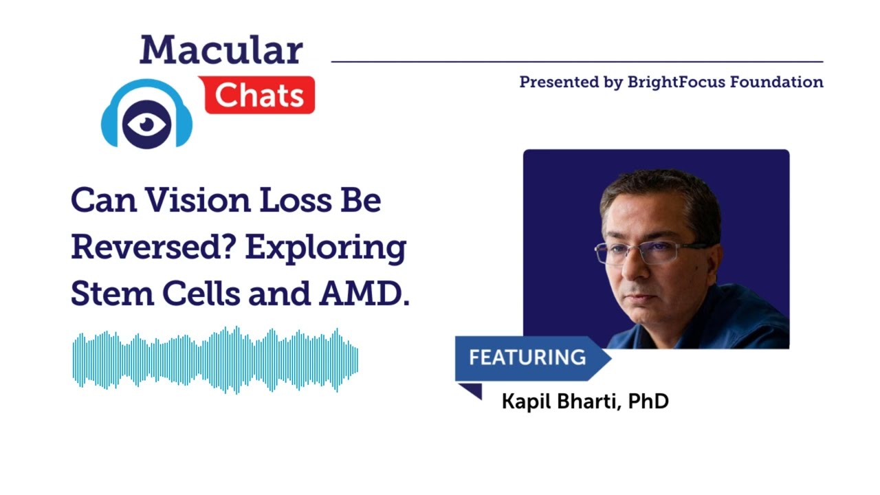 Can Vision Loss Be Reversed? Exploring Stem Cells and AMD.