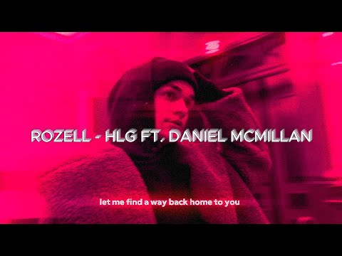 Rozell - HLG (haven't let go) ft. Daniel McMillan (VISUALIZER)