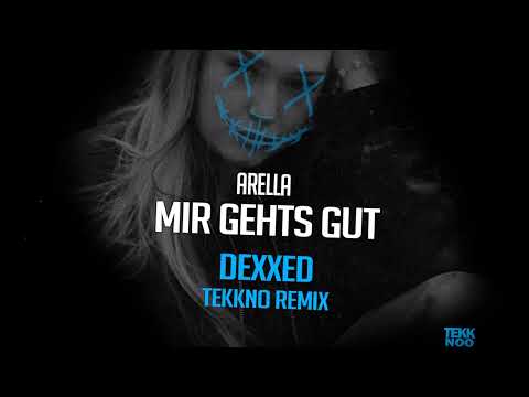 Arella - Mir geht's gut (DEXXED TEKKNO RMX)