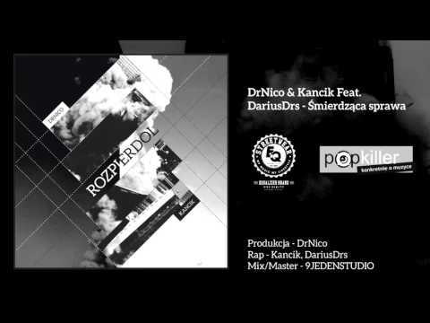 04. DrNico & Kancik Feat  DariusDrs - Śmierdząca sprawa