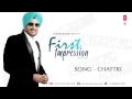 CHATTRI FULL SONG JASSI SEKHON FIRST IMPRESSION