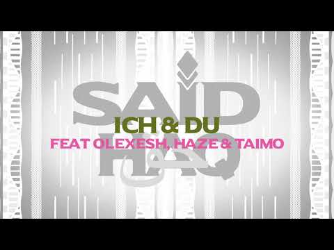 Said feat. Olexesh, Haze & TaiMO - Ich & Du (prod. by Brenk Sinatra)