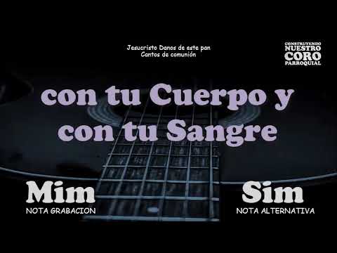 Jesucristo Danos De Este Pan - Coro Santa…