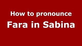 How to pronounce Fara In Sabina