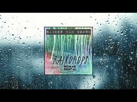 Sander Van Doorn X Selva X Macon - Raindrops (feat. Chacel) | NoMad Digital Remix