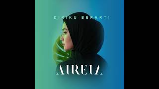 Download lagu AIREIA - Diriku Berarti mp3 Download lagu AIREIA - Diriku Berarti mp3