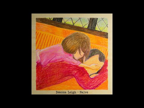 Naive - Deanna Leigh (MV)