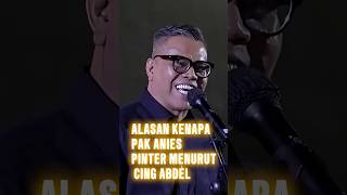 Download lagu THE REASON WHY MR. ANIES IS CLEVER, SAYS CING ABDEL #shortvideo mp3