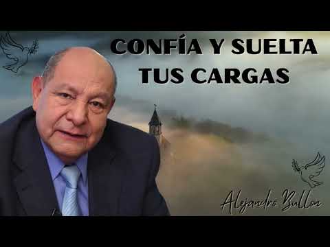 Pr  Bullon   Confía y suelta tus cargas