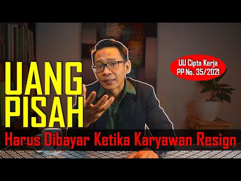 UANG PISAH, harus dibayar perusahaan ketika karyawan mengundurkan diri (resign)… (UU Cipta Kerja)