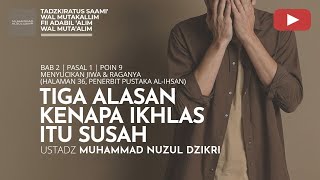 Download lagu 204.3 ALASAN KENAPA IKHLAS ITU SUSAH | Tadzkiratus saami' | Ustadz Muhammad Nuzul Dzikri mp3
