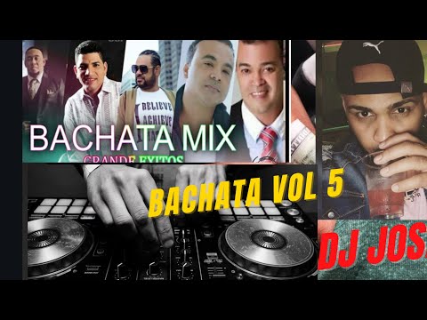 Bachata vol 5 mix DJ jose🇩🇴🇩🇴🇩🇴
