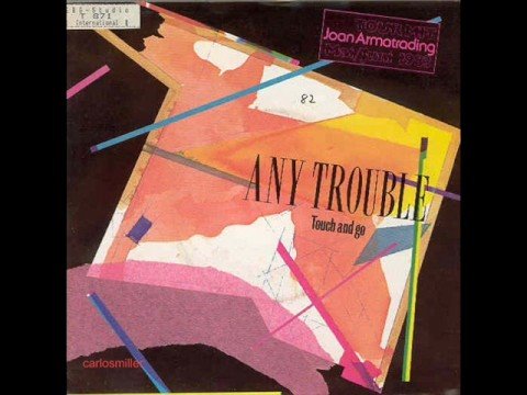 Any Trouble - Touch and Go