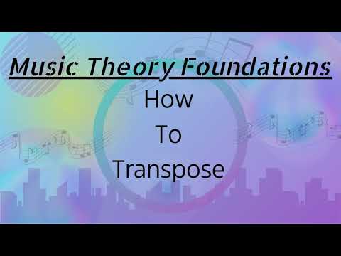 How to Transpose - Music Theory Foundations