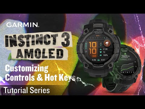 Tutorial - Instinct 3 AMOLED: Customizing Controls & Hot Keys
