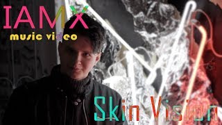 IAMX - Skin Vision (new music video)