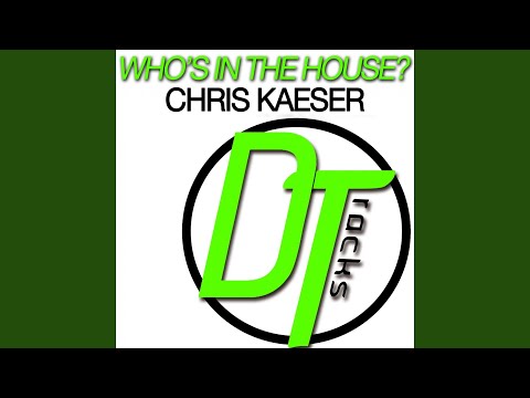 Who's in the House (Chuckie Remix)