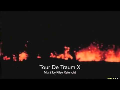 Tour De Traum X (Mix 2 by Riley Reinhold)