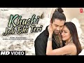 Khushi Jab Bhi Teri (4k Video) | Jan Florio Ft. Jubin Nautiyal, Khushali Kumar | New video song