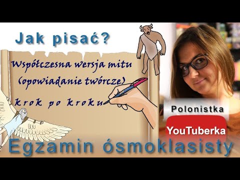 Jak pisać: współczesna wersja mitu (opowiadanie twórcze)