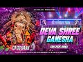 Deva Shree Ganesha Dj Remix Edm Drop Trance Mix Ganpati Dj 2025 Song Dj Song Dj Gs Babu