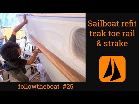 Esper Refit 25 - rubbing strake & toe rail in all new teak