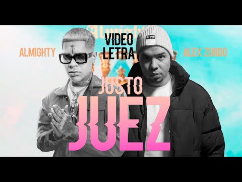 Almighty Ft Alex Zurdo - Justo Juez (Letra) GENELIPSIS