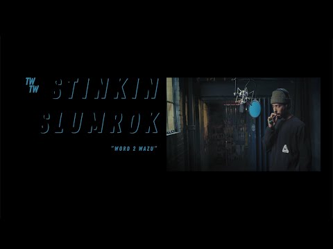 Stinkin Slumrok - "Word 2 Wazu"