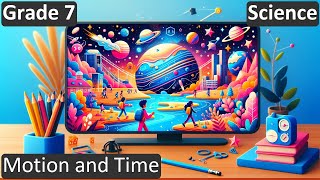 Grade 7 | Science | Motion and Time | Free Tutorial | CBSE | ICSE | State Board