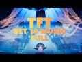 TFT Set 10 Music [All tracks]
