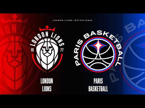 London Lions vs Paris Basketball - 🏆 TOURNAMENT FINAL 🏆 - Day 2 - London Lions Invitational
