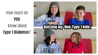 Quizzing my Non Type 1 kids about Type 1 Diabetes
