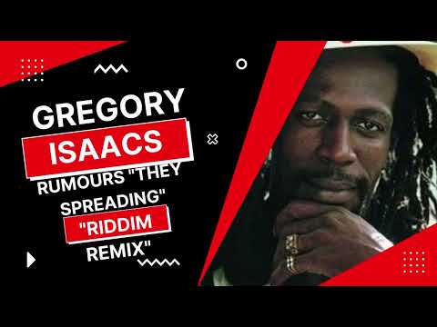 Gregory Isaacs  -  Rumours They Spreading  (Reggae Riddim Remix)