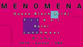 MENOMENA-Queen Black Acid/Tithe/Bote/Lunchmeat