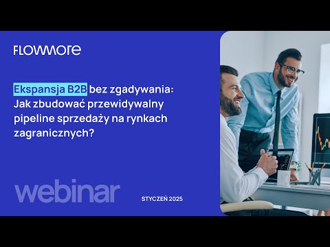 Ekspansja B2B: jak zbudować przewidywalny pipeline sprzedaży na rynkach zagranicznych
