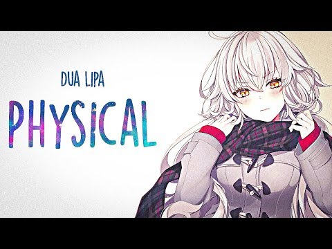 「Nightcore」→ ​​Dua Lipa - Physical (Lyrics)