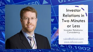 Investor Relations: Consistency Solves Most Issues in Investor Relations