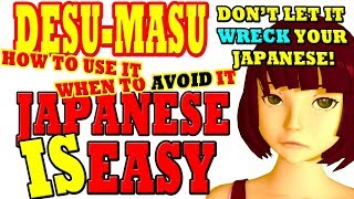 Lesson 17: How desu/masu RUINS your Japanese! + How to use it correctly. Plus the volitional