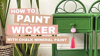 How To Paint Wicker with Chalk Mineral Paint