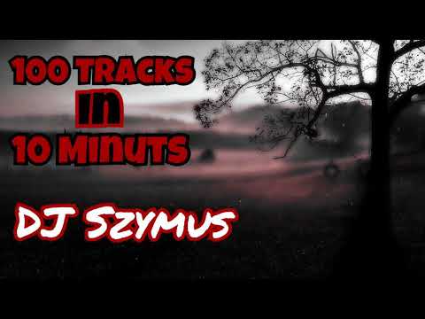 DJ SzymUs - 100 Tracks In 10 Minuts [SPECIAL MIX 400 SUB]