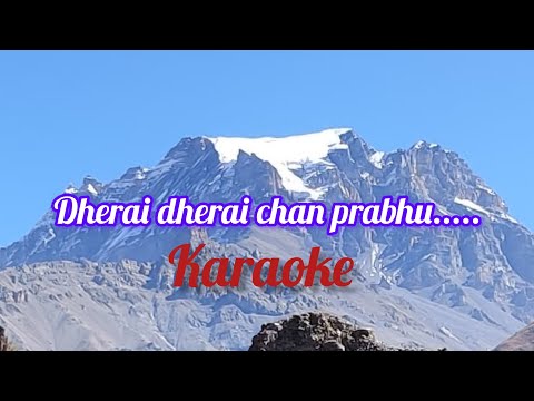 dherai dherai chan prabhu; Karaoke