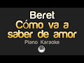 Beret - Cómo va a saber de amor (Karaoke)
