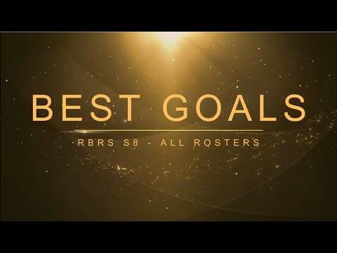 BEST GOALS RBRS S8 - ALL ROSTERS