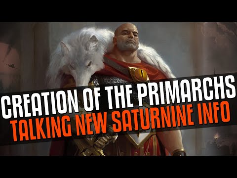 Creation of the Primarchs (Saturnine Spoilers)