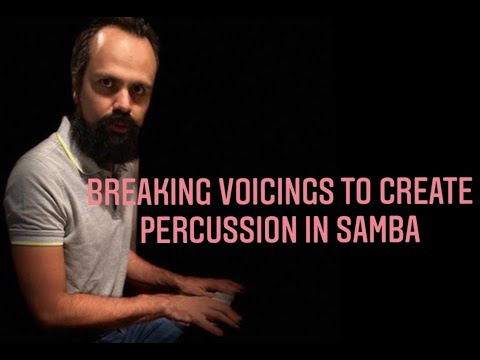 Quick Tip 419   Breaking voicings to create percussion in samba