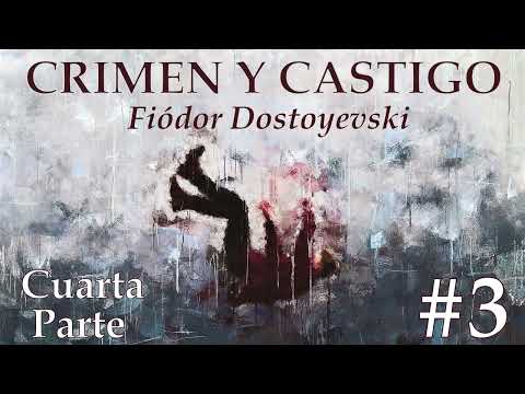 📖Audiolibro🎧 - "Crimen y Castigo" de Fiódor Dostoyevski (voz humana) - Cuarta Parte (Capítulo 3).✒️
