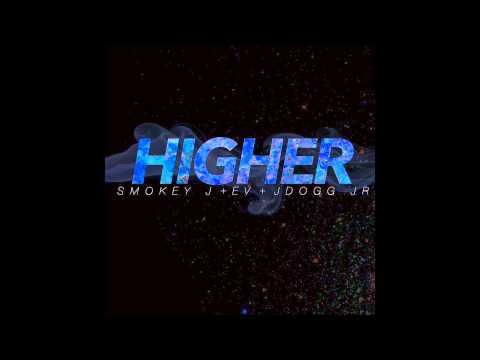 Higher by EV, Smokey J & JDogg JR (prod. Strong Symphony)