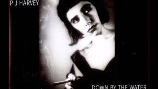 PJ Harvey - Down by the Water (1995) HD