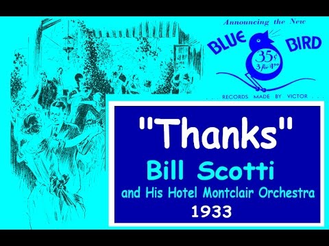 "Thanks"  Bill Scotti and His Hotel Montclair Orchestra1933