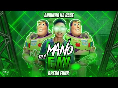 MANO TU É GAY - REMIX BREGA FUNK (PROD - ANDINHO NA BASE)